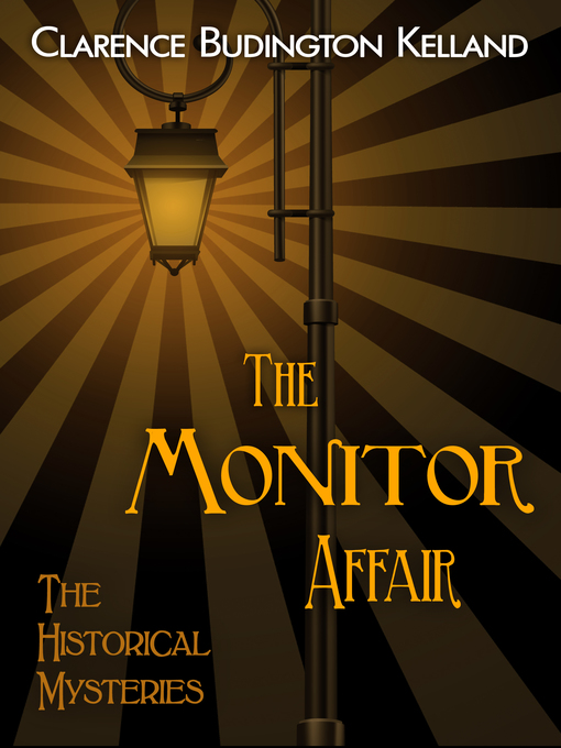 Title details for The Monitor Affair by Clarence Budington Kelland - Available